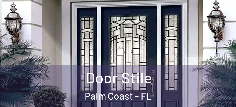 Door Stile Palm Coast - FL