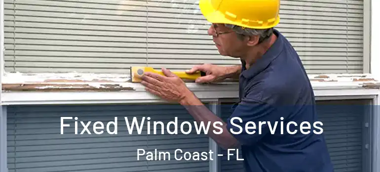 Fixed Windows Services Palm Coast - FL